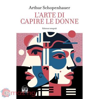 L'arte di Capire Le Donne. Ediz. Integrale