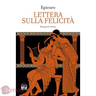 Lettera Sulla Felicità. Testo Greco a Fronte