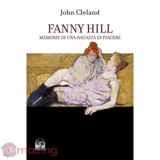 Fanny Hill. Memorie di una Ragazza di Piacere