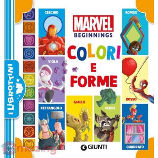 Colori e Forme. Marvel Beginnings. Ediz. a Colori