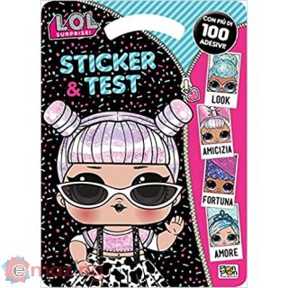Sticker & test. L.O.L. Surprise!. Con adesivi. Ediz. illustrata