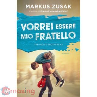 Vorrei essere mio fratello. The Wolfe brothers. Vol. 2