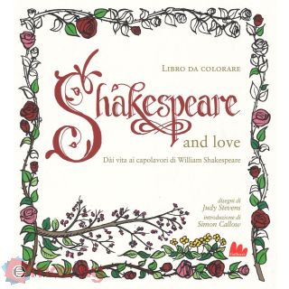 Shakespeare and love. Dài vita ai capolavori di William Shakespeare
