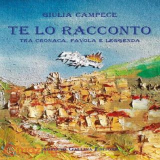 Te Lo Racconto. Tra Cronaca, Favola e Leggenda. Ediz. per La Scuola