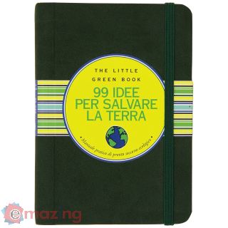 Novantanove idee per salvare la Terra. Manuale pratico di pronto soccorso ecologico