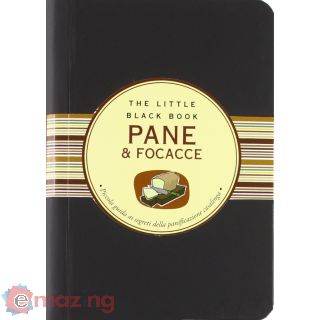 Pane & focacce. Piccola guida ai segreti della panificazione casalinga
