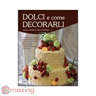 Dolci e Come Decorarli
