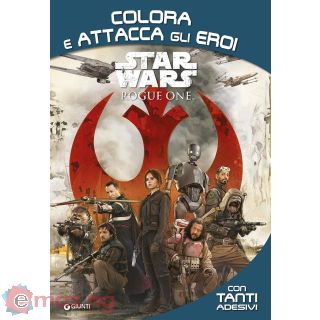 Rogue One. Star Wars. Gioca colora attacca eroi. Ediz. illustrata