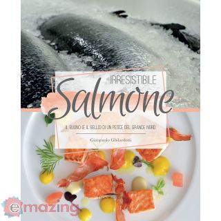 Irresistibile salmone. Il buono (e il bello) di un pesce del grande Nord