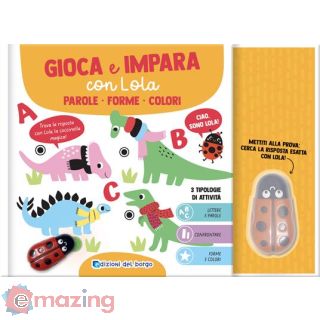 Parole. Forme. Colori. Gioca e Impara con Lola. Ediz. a Colori. con Penna Interattiva