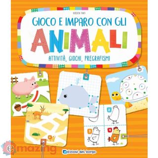 Gioco e Imparo con Gli Animali. Attività, Giochi, Pregrafismi. Ediz. a Colori
