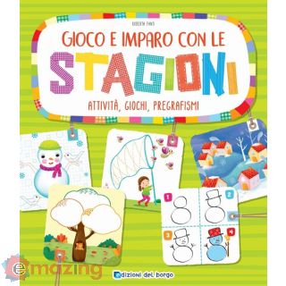 Gioco e Imparo con Le Stagioni. Attività, Giochi, Pregrafismi. Ediz. a Colori
