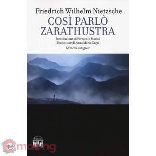 Così Parlò Zarathustra. Ediz. Integrale
