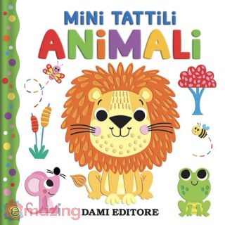 Animali. Mini Tattili. Ediz. a Colori
