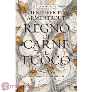 Regno di Carne e Fuoco. Blood And Ash. Vol. 2