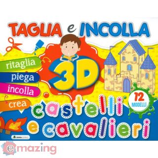 Castelli e Cavalieri 3d. Taglia e Incolla. Ediz. a Colori
