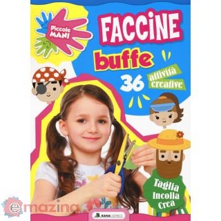 Faccine Buffe. Piccole Mani. Ediz. a Colori