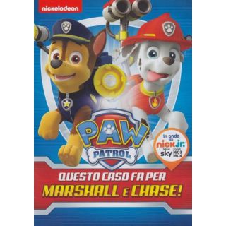 Paw Patrol - Questo Caso Fa per Marshall e Chase!