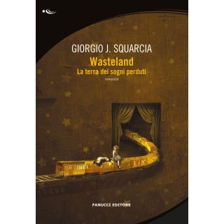 Wasteland. La terra dei sogni perduti