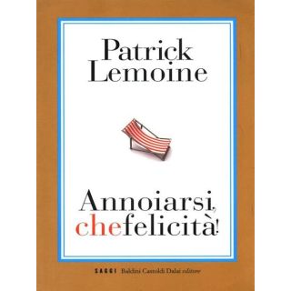 Annoiarsi, che felicità!