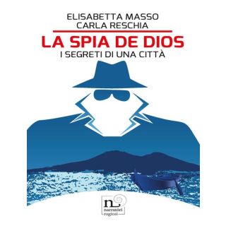 La spia de Dios. I segreti di una città