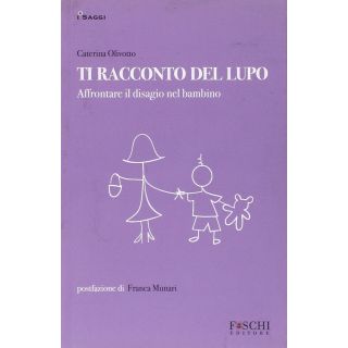 Ti racconto del lupo. Affrontare il disagio nel bambino